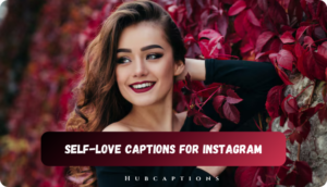 Self-Love Captions for instagram