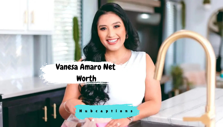 Vanesa Amaro Net Worth